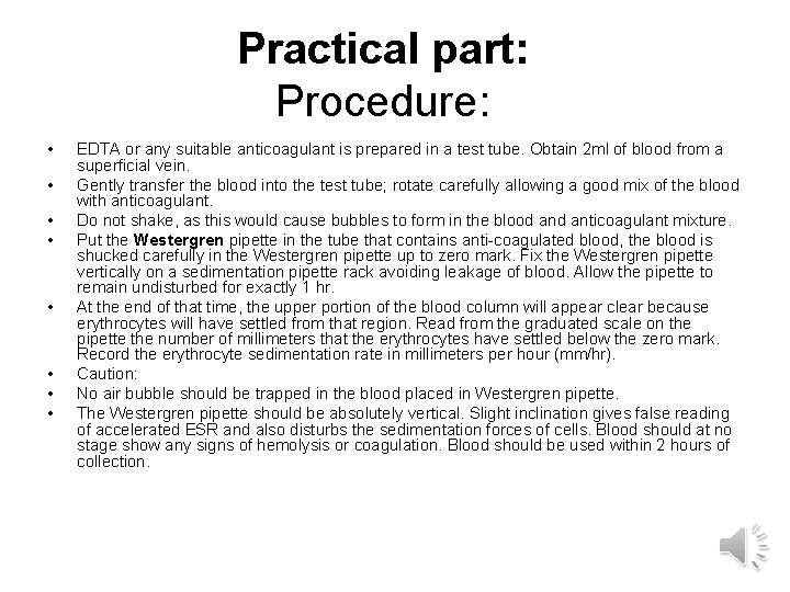 Practical part: Procedure: • • EDTA or any suitable anticoagulant is prepared in a