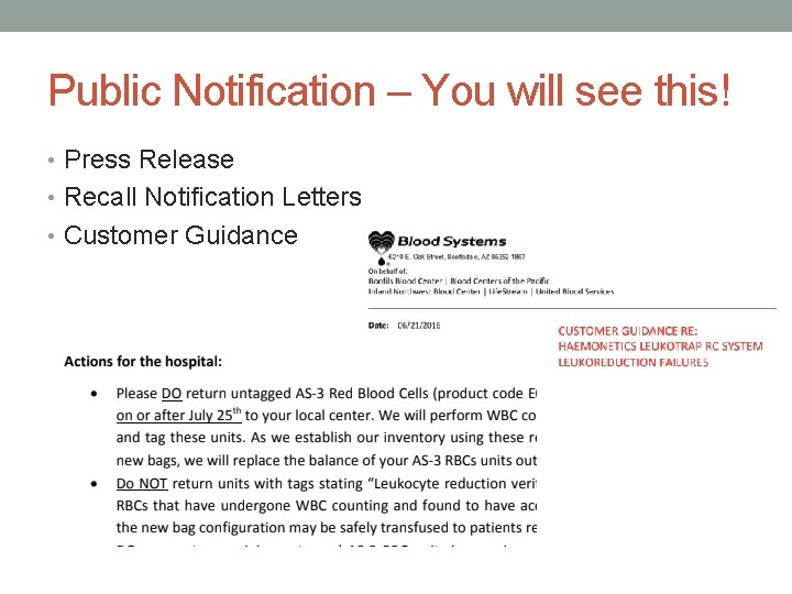 Public Notification – You will see this! • Press Release • Recall Notification Letters