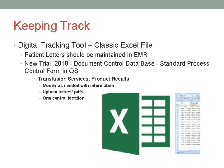 Keeping Track • Digital Tracking Tool – Classic Excel File! • Patient Letters should