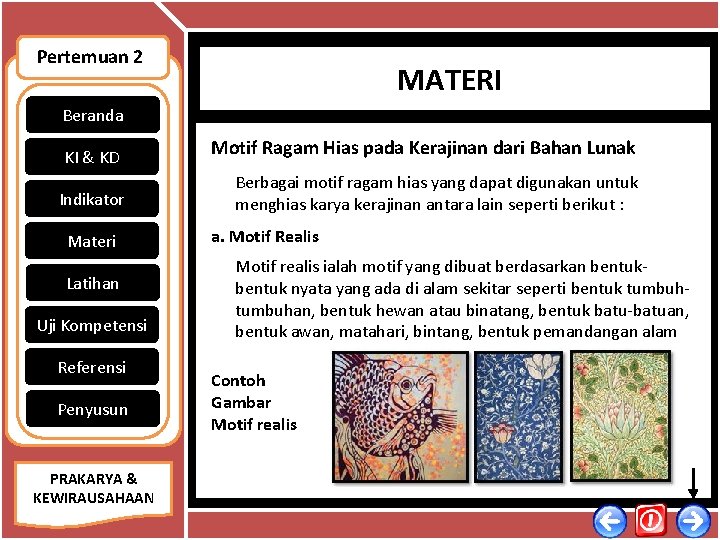 Pertemuan 2 MATERI Beranda KI & KD Indikator Materi Latihan Uji Kompetensi Referensi Penyusun