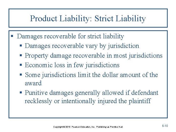 Product Liability: Strict Liability § Damages recoverable for strict liability § Damages recoverable vary