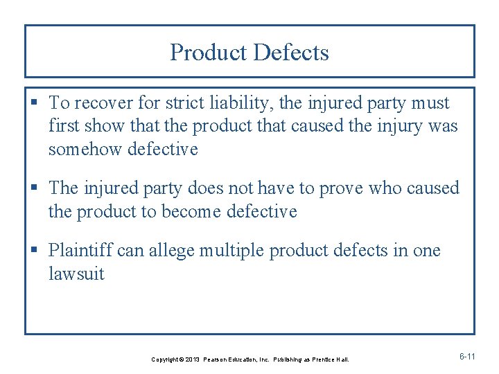 Product Defects § To recover for strict liability, the injured party must first show