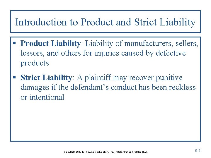 Introduction to Product and Strict Liability § Product Liability: Liability of manufacturers, sellers, lessors,