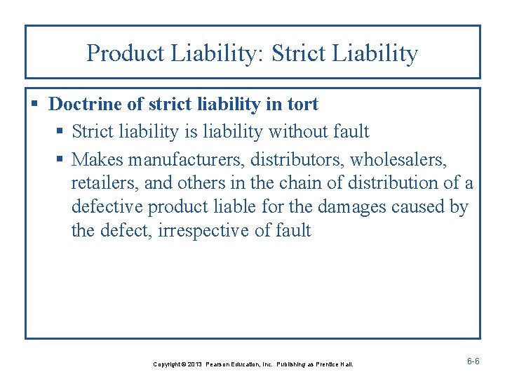 Product Liability: Strict Liability § Doctrine of strict liability in tort § Strict liability
