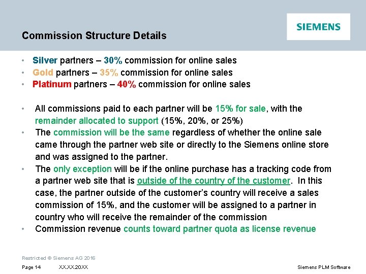 Commission Structure Details • Silver partners – 30% commission for online sales • Gold