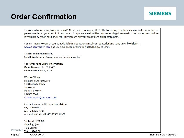 Order Confirmation Restricted © Siemens AG 2016 Page 24 XX. 20 XX Siemens PLM