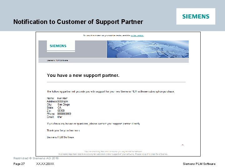 Notification to Customer of Support Partner Restricted © Siemens AG 2016 Page 27 XX.