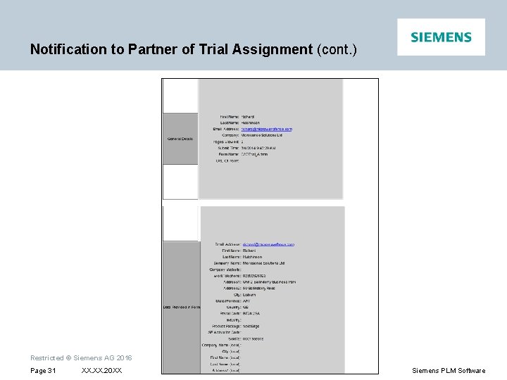 Notification to Partner of Trial Assignment (cont. ) Restricted © Siemens AG 2016 Page