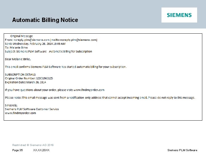 Automatic Billing Notice Restricted © Siemens AG 2016 Page 35 XX. 20 XX Siemens
