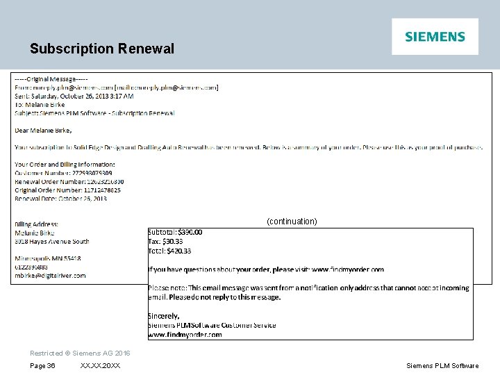 Subscription Renewal (continuation) Restricted © Siemens AG 2016 Page 36 XX. 20 XX Siemens