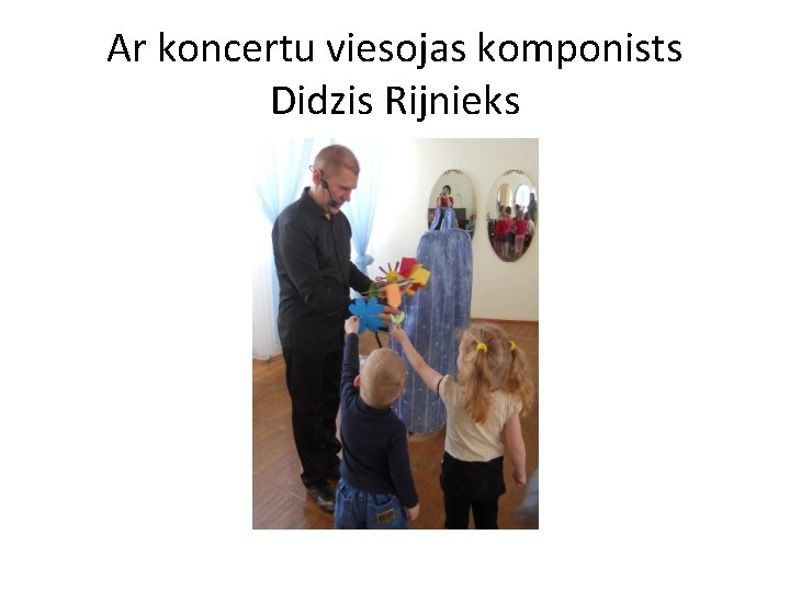 Ar koncertu viesojas komponists Didzis Rijnieks 