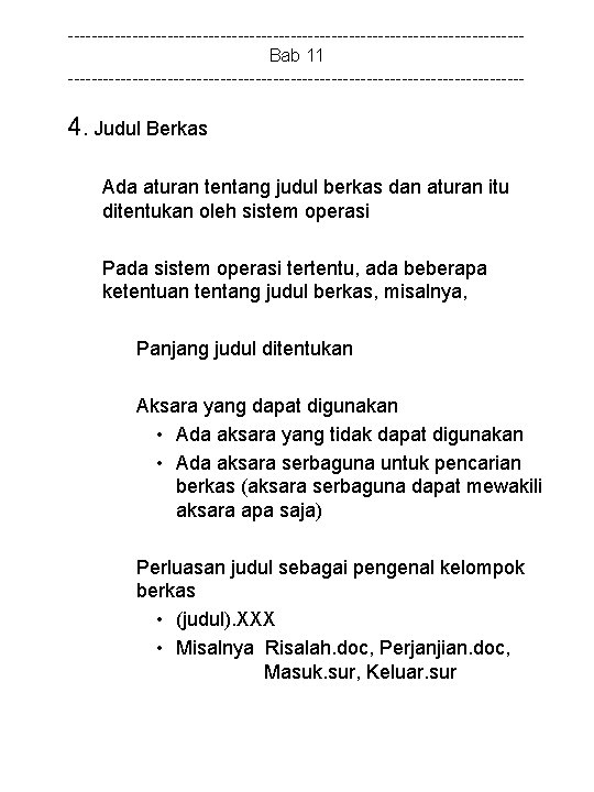 ---------------------------------------Bab 11 --------------------------------------- 4. Judul Berkas Ada aturan tentang judul berkas dan aturan itu