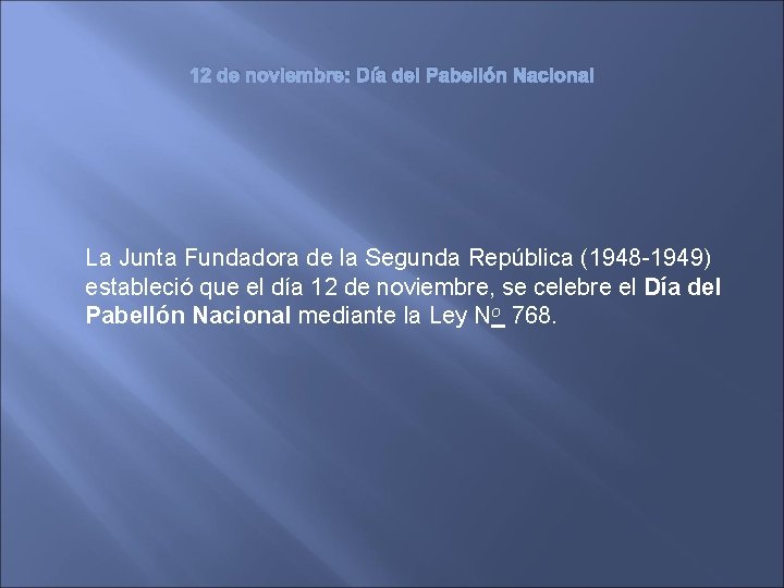 12 de noviembre: Día del Pabellón Nacional La Junta Fundadora de la Segunda República