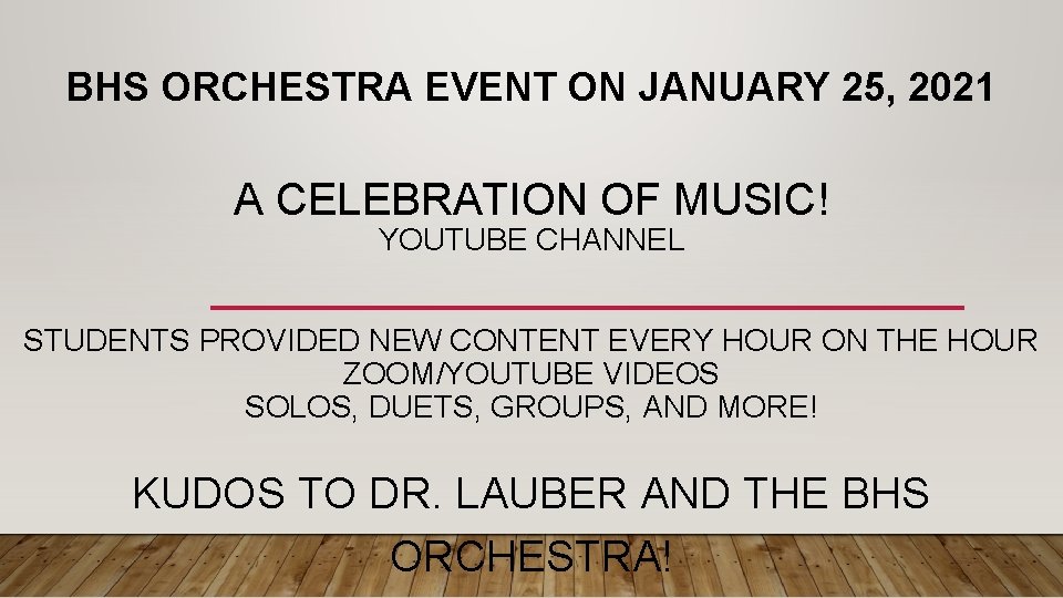 BHS ORCHESTRA EVENT ON JANUARY 25, 2021 A CELEBRATION OF MUSIC! YOUTUBE CHANNEL STUDENTS