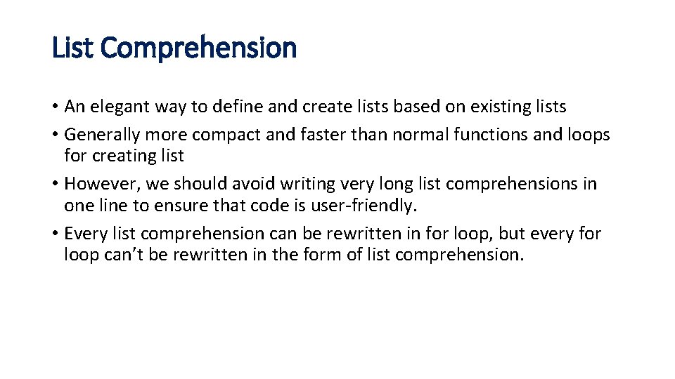 List Comprehension • An elegant way to define and create lists based on existing