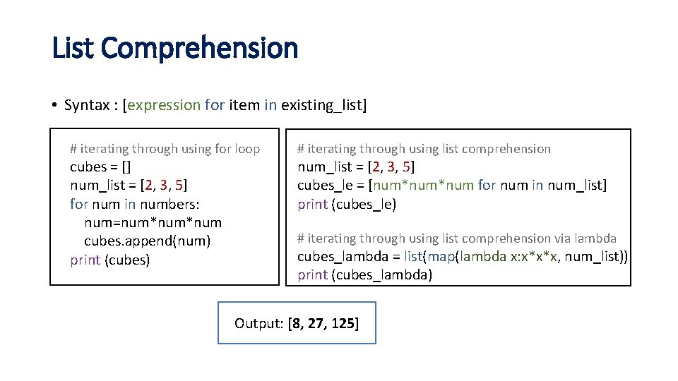 List Comprehension • Syntax : [expression for item in existing_list] # iterating through using