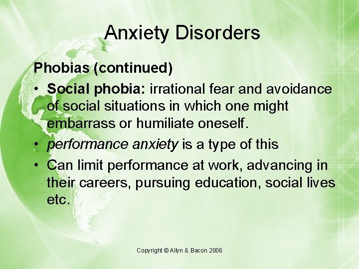 Anxiety Disorders Phobias (continued) • Social phobia: irrational fear and avoidance of social situations