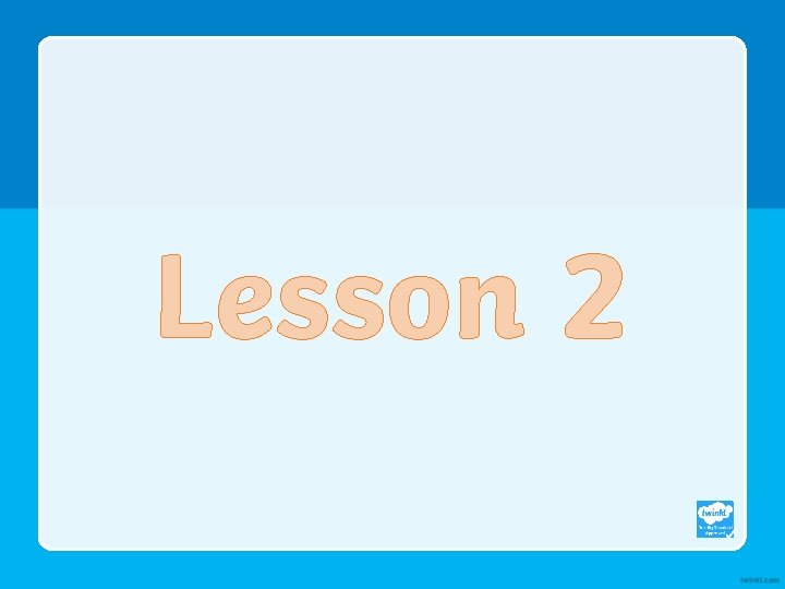 Lesson 2 