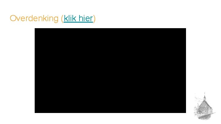 Overdenking (klik hier) 