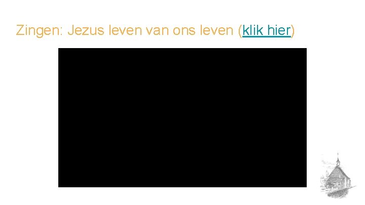 Zingen: Jezus leven van ons leven (klik hier) 