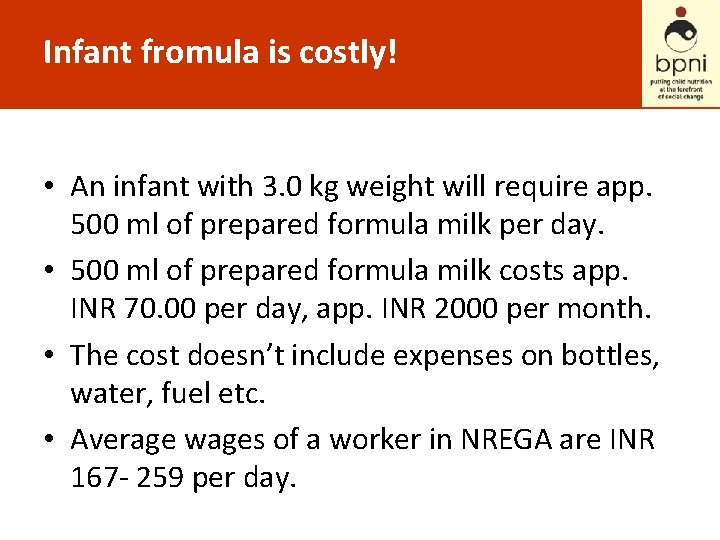 Infant fromula is costly! • An infant with 3. 0 kg weight will require