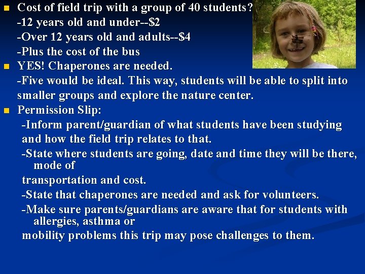 n n n Cost of field trip with a group of 40 students? -12