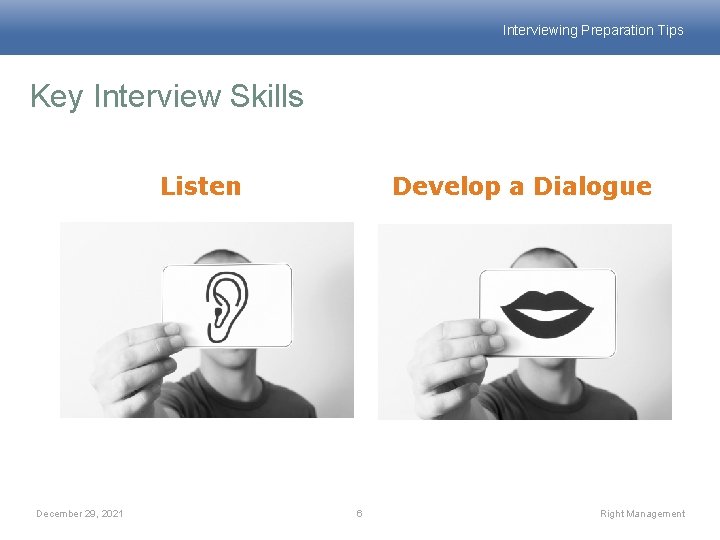 Interviewing Preparation Tips Key Interview Skills Listen December 29, 2021 Develop a Dialogue 6