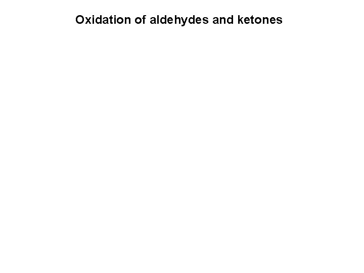 Oxidation of aldehydes and ketones 