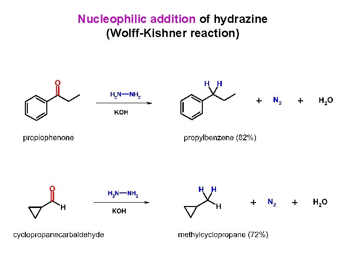 Nucleophilic addition of hydrazine (Wolff-Kishner reaction) 