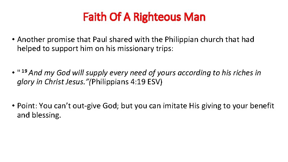 Faith Of A Righteous Man • Another promise that Paul shared with the Philippian
