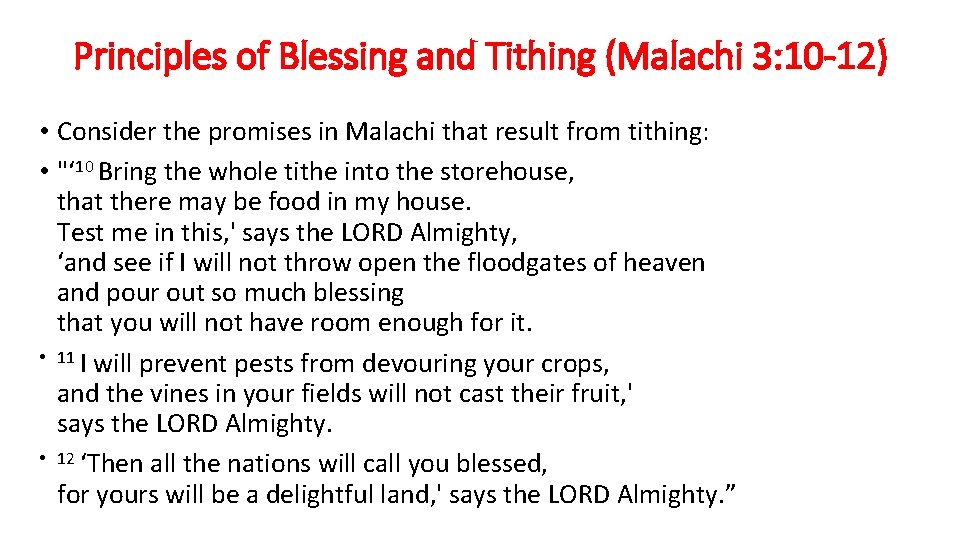 Principles of Blessing and Tithing (Malachi 3: 10 -12) • Consider the promises in