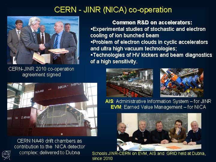 CERN - JINR (NICA) co-operation Common R&D on accelerators: §Experimental studies of stochastic and