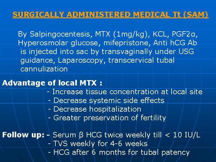 SURGICALLY ADMINISTERED MEDICAL Tt (SAM) By Salpingocentesis, MTX (1 mg/kg), KCL, PGF 2α, Hyperosmolar