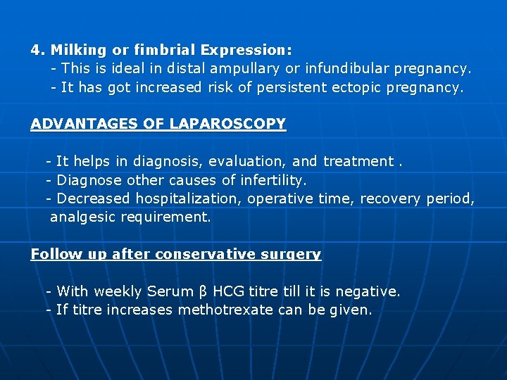 4. Milking or fimbrial Expression: - This is ideal in distal ampullary or infundibular