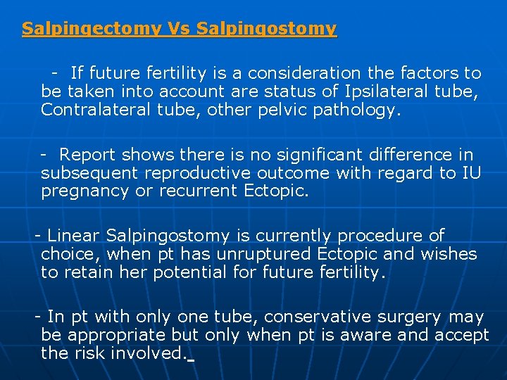 Salpingectomy Vs Salpingostomy - If future fertility is a consideration the factors to be