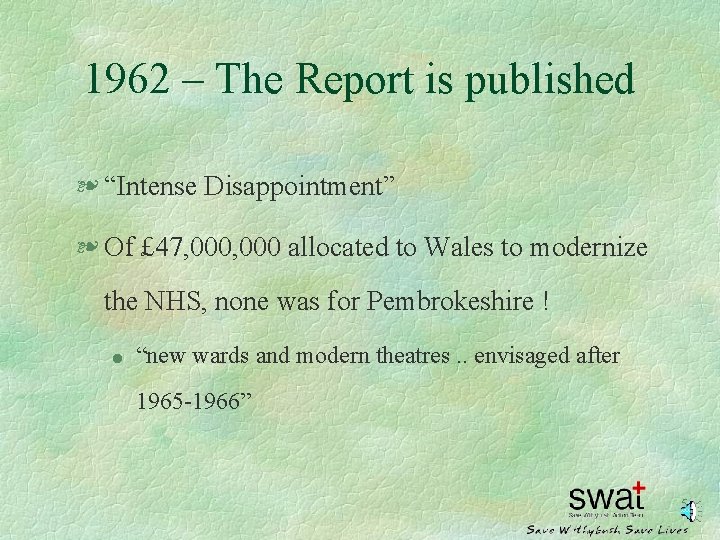 1962 – The Report is published § “Intense Disappointment” § Of £ 47, 000