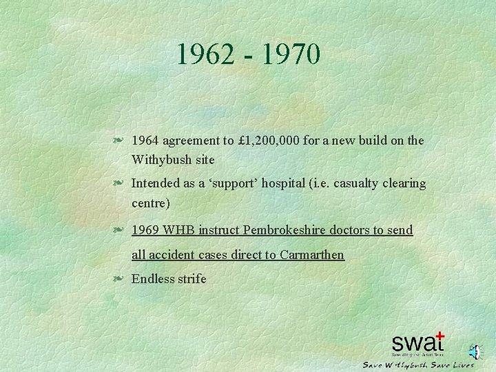 1962 - 1970 § 1964 agreement to £ 1, 200, 000 for a new