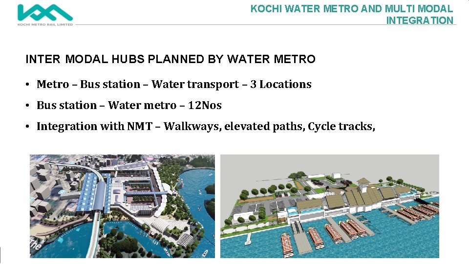 KOCHI WATER METRO AND MULTI MODAL INTEGRATION INTER MODAL HUBS PLANNED BY WATER METRO