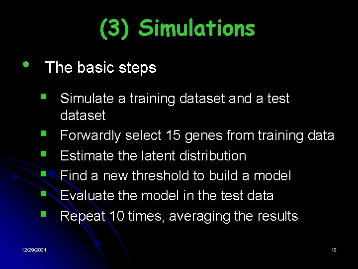 (3) Simulations • The basic steps § § § 12/29/2021 Simulate a training dataset