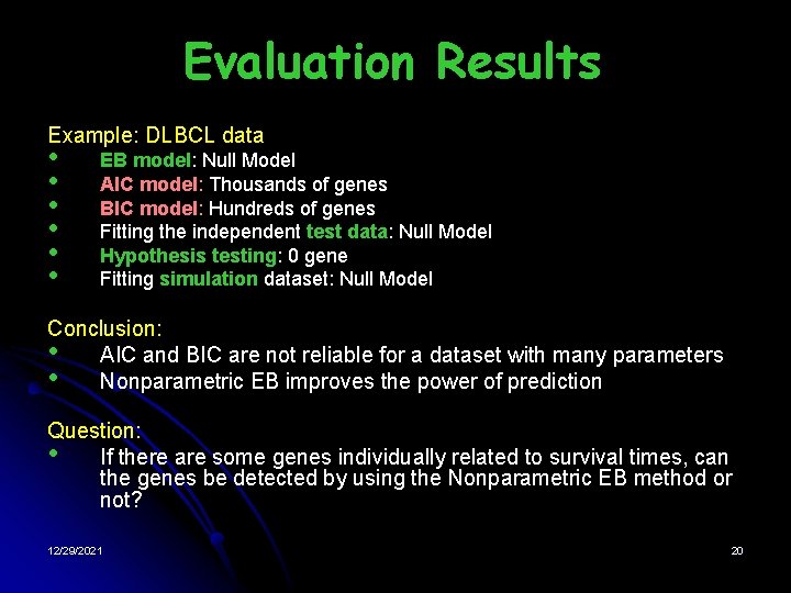Evaluation Results Example: DLBCL data • • • EB model: Null Model AIC model: