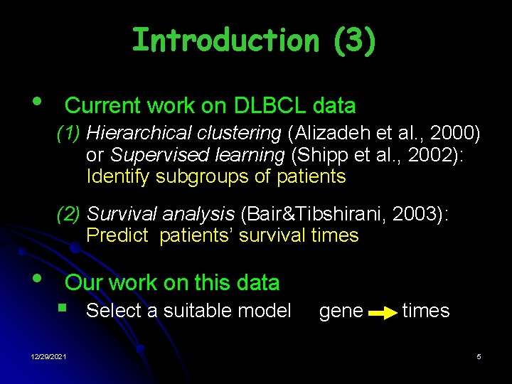 Introduction (3) • Current work on DLBCL data (1) Hierarchical clustering (Alizadeh et al.