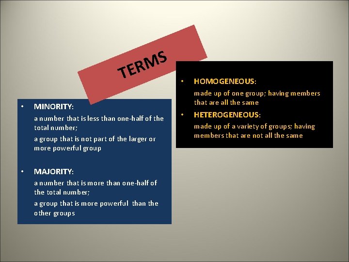 S M ER T • MINORITY: a number that is less than one-half of