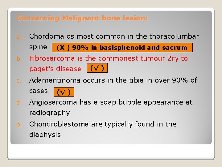 Concerning Malignant bone lesion: a. Chordoma os most common in the thoracolumbar spine b.
