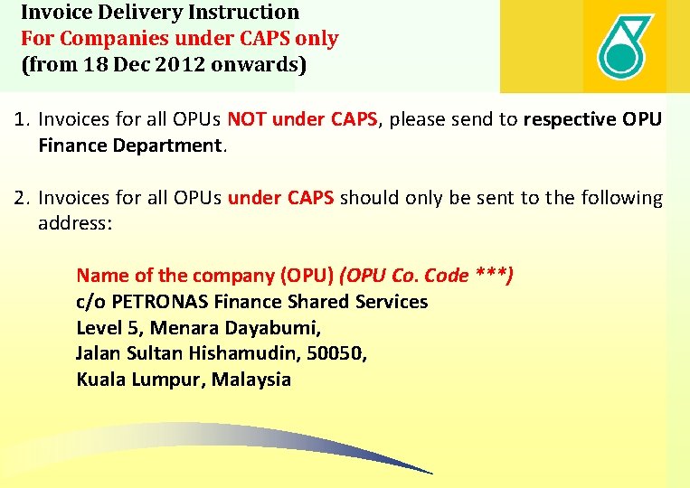 Invoice Delivery Instruction For Companies under CAPS only (from 18 Dec 2012 onwards) 1.