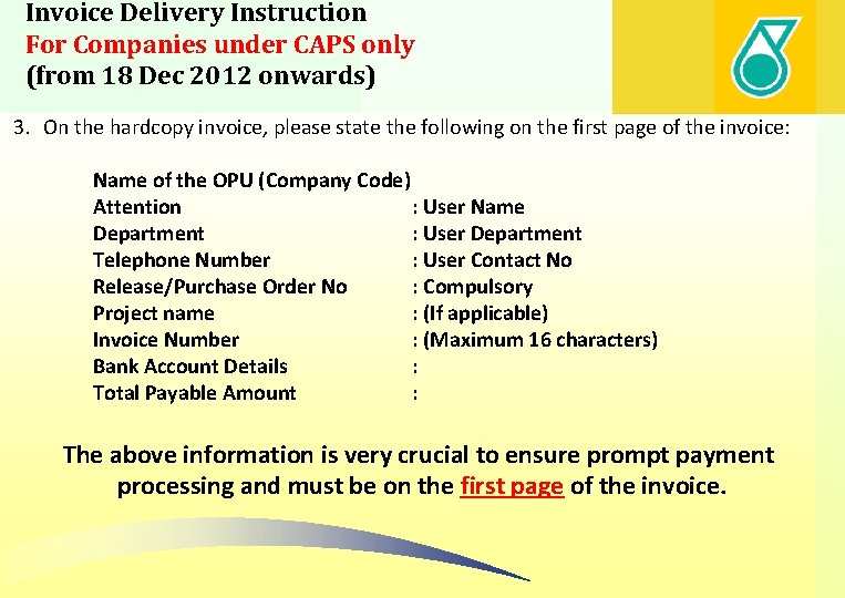 Invoice Delivery Instruction For Companies under CAPS only (from 18 Dec 2012 onwards) 3.