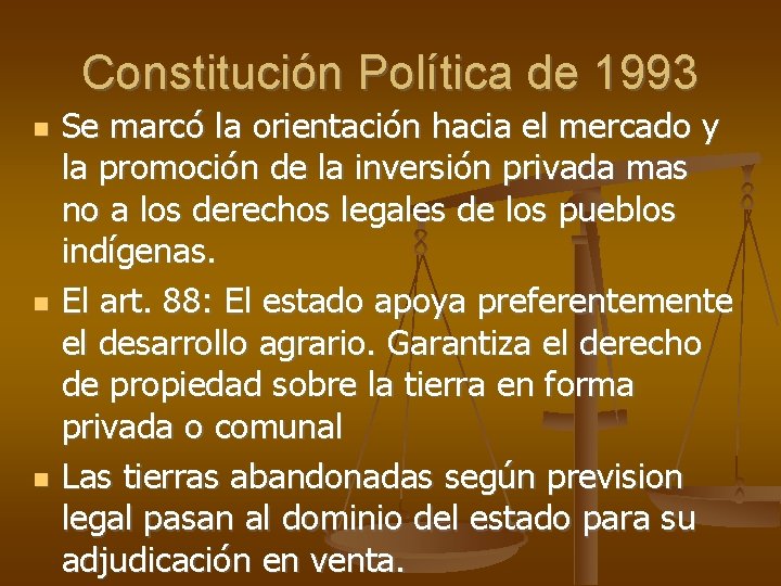 Constitución Política de 1993 Se marcó la orientación hacia el mercado y la promoción