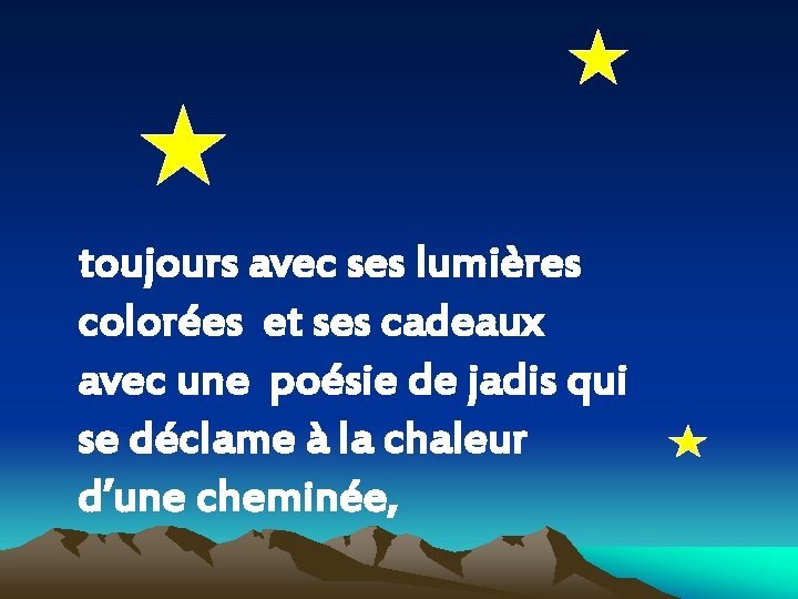 toujours avec ses lumières colorées et ses cadeaux avec une poésie de jadis qui