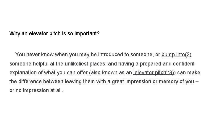 Why an elevator pitch is so important? You never know when you may be