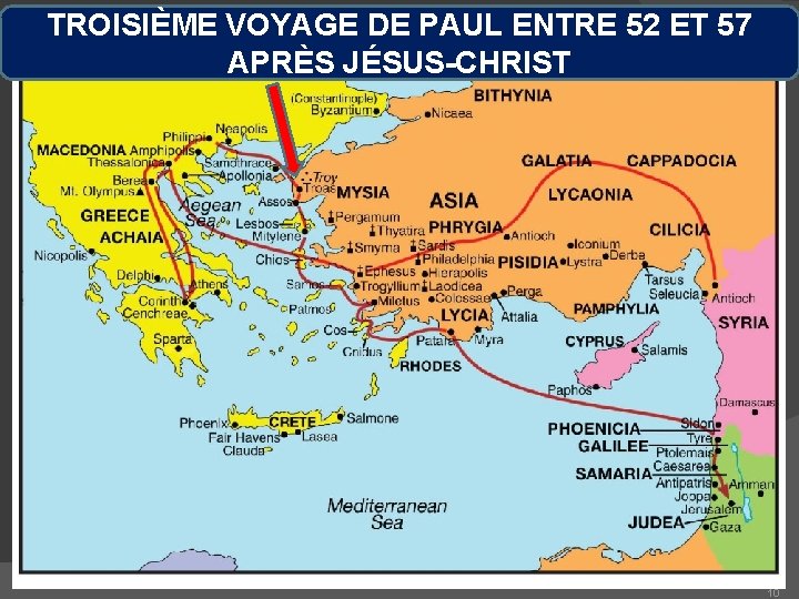 TROISIÈME VOYAGE DE PAUL ENTRE 52 ET 57 APRÈS JÉSUS-CHRIST 10 