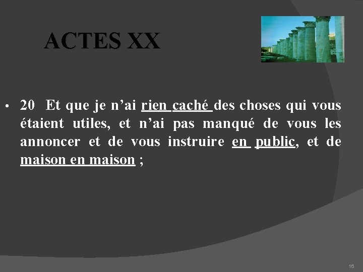 ACTES XX • 20 Et que je n’ai rien caché des choses qui vous